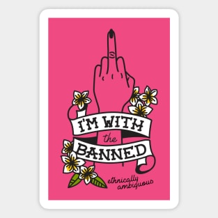 I'm With The Banned Magnet